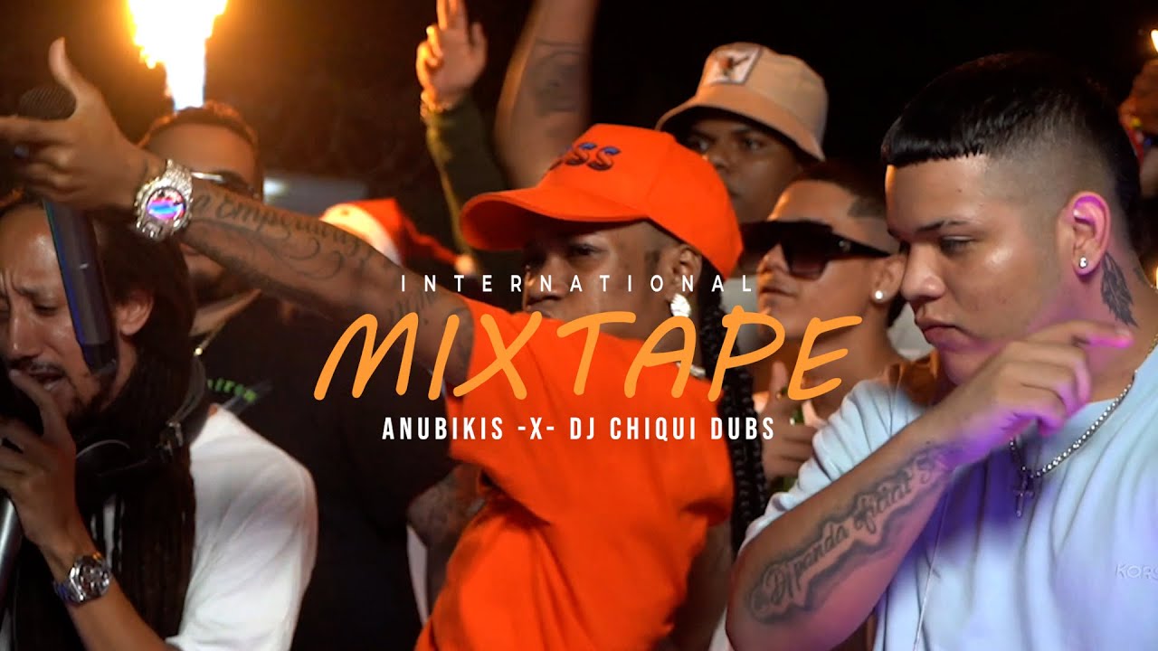 INTERNATIONAL MIXTAPE - ANUBIKISS ❌ DJ CHIQUI DUBS ❌ DJ PANDA