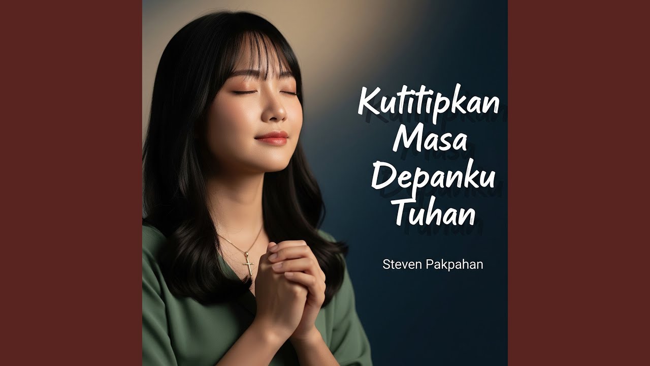 Kutitipkan Masa Depanku Tuhan