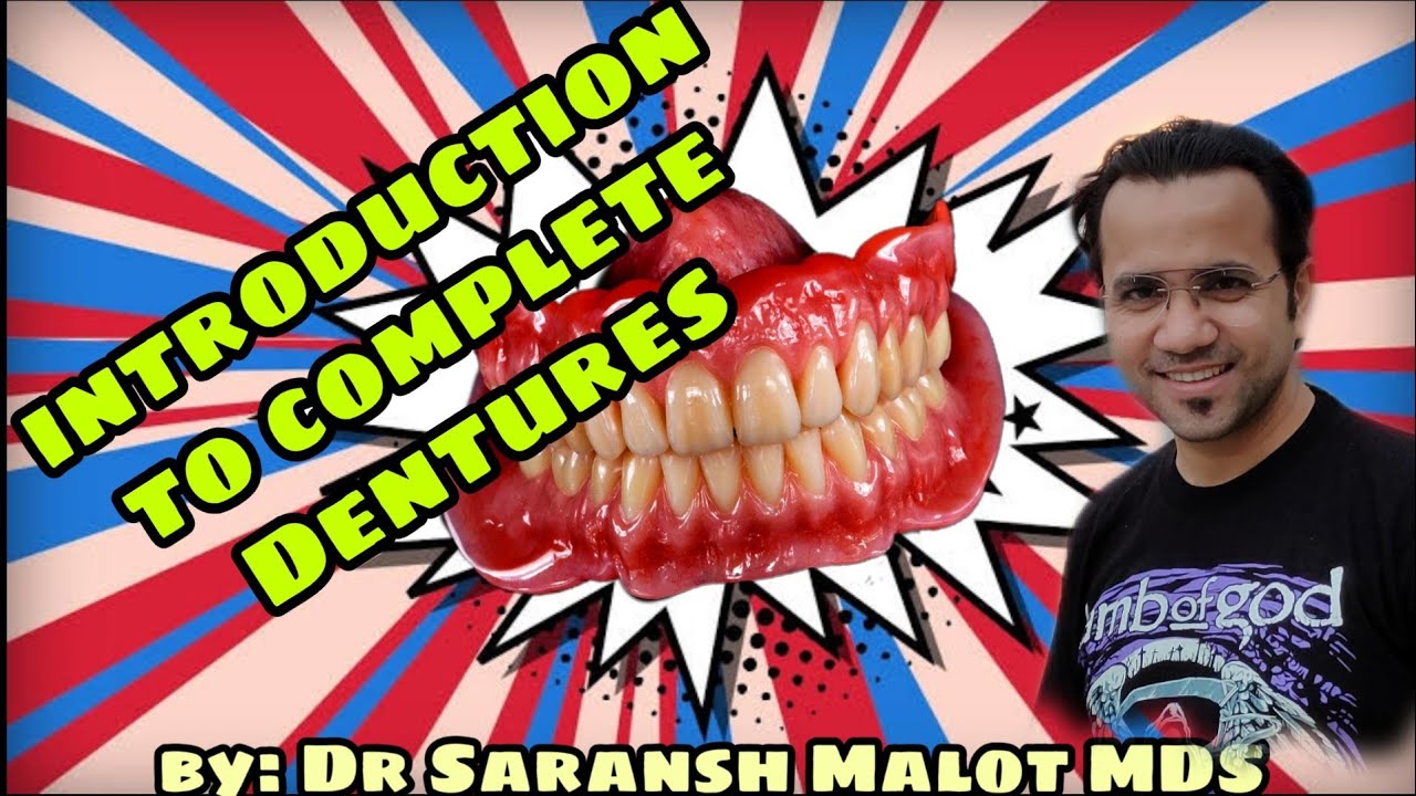 Introduction to complete Dentures