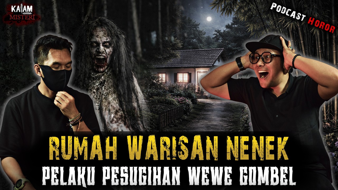 RUMAH WARISAN NENEK TERNYATA SARANG PESUGIHAN!! HINGGA SEPUPUKU DICULIK WEWE GOMBEL!!!