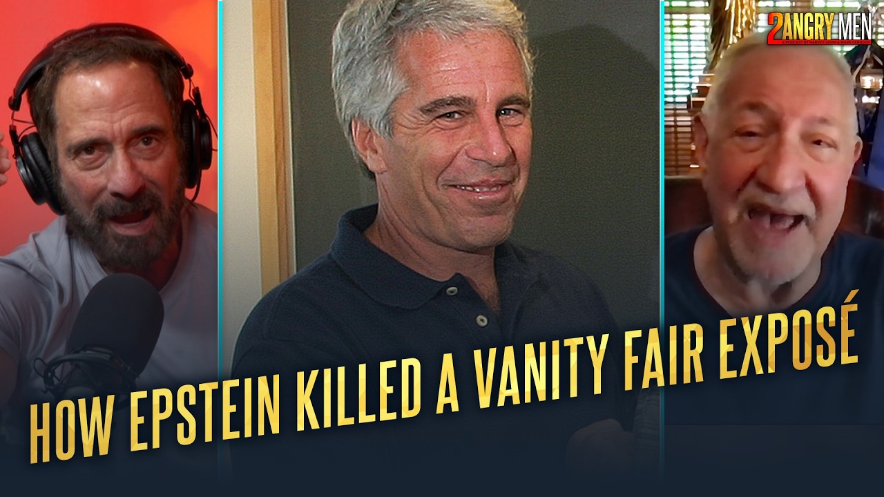 Как Джеффри Эпштейн замял разоблачение Vanity Fair | 2 разгневанных мужчины