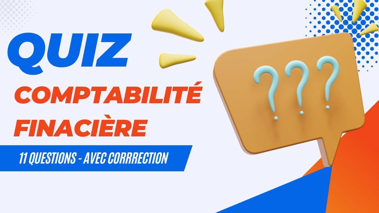 QCM en Comptabilité Financière - QUIZ