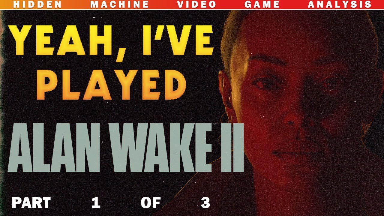 Alan Wake 2  | Analysis and Discussion (Pt. 1 of 3)