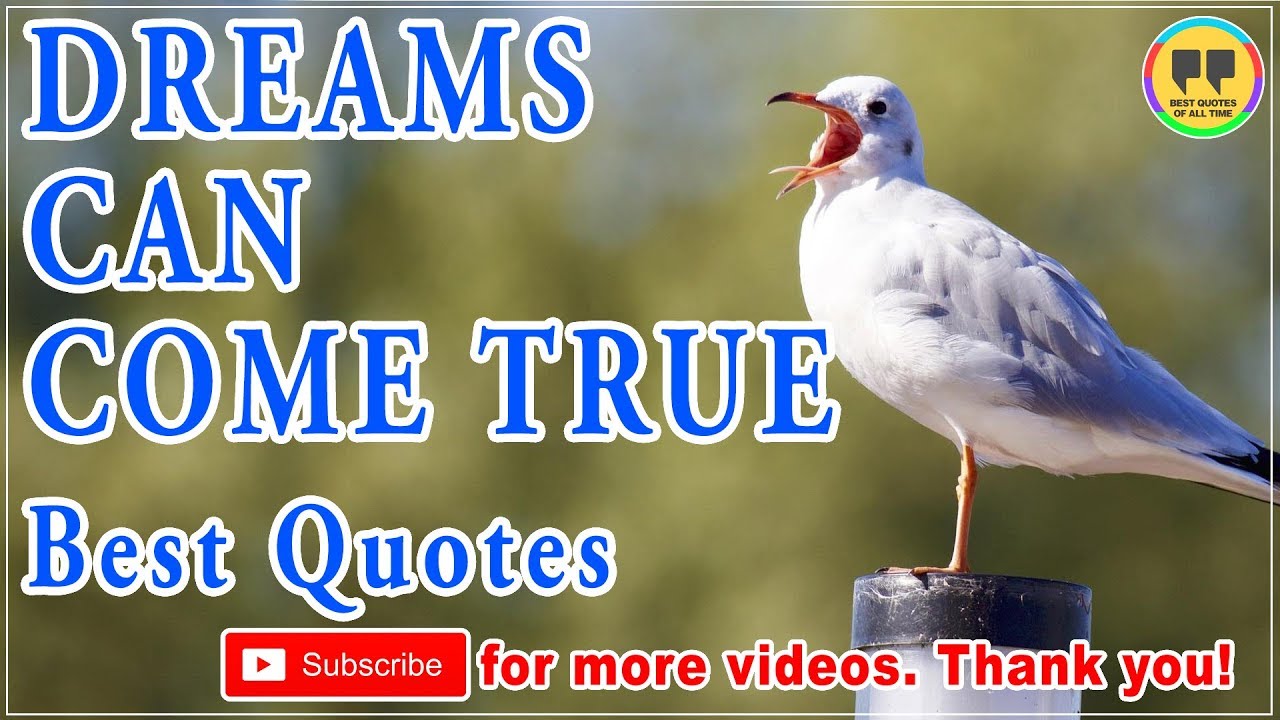 TOP 25 DREAMS CAN COME TRUE QUOTES - Best Dream Quotes