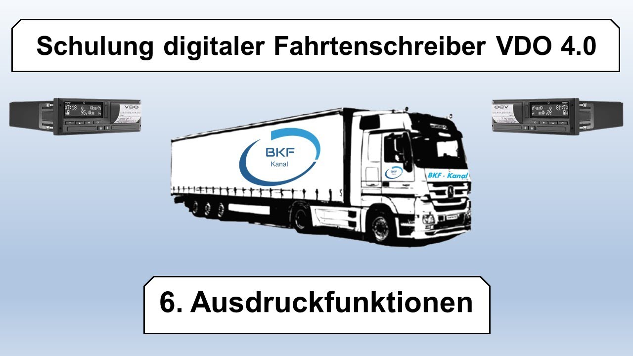 6.Schulung digitaler Fahrtenschreiber VDO 4.0 / Ausdruckfunktionen