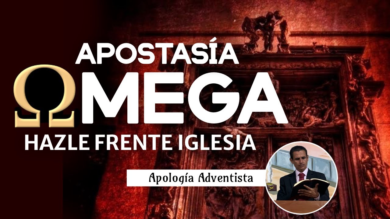 La apostasía Alfa y Omega en la Historia de la iglesia Adventista