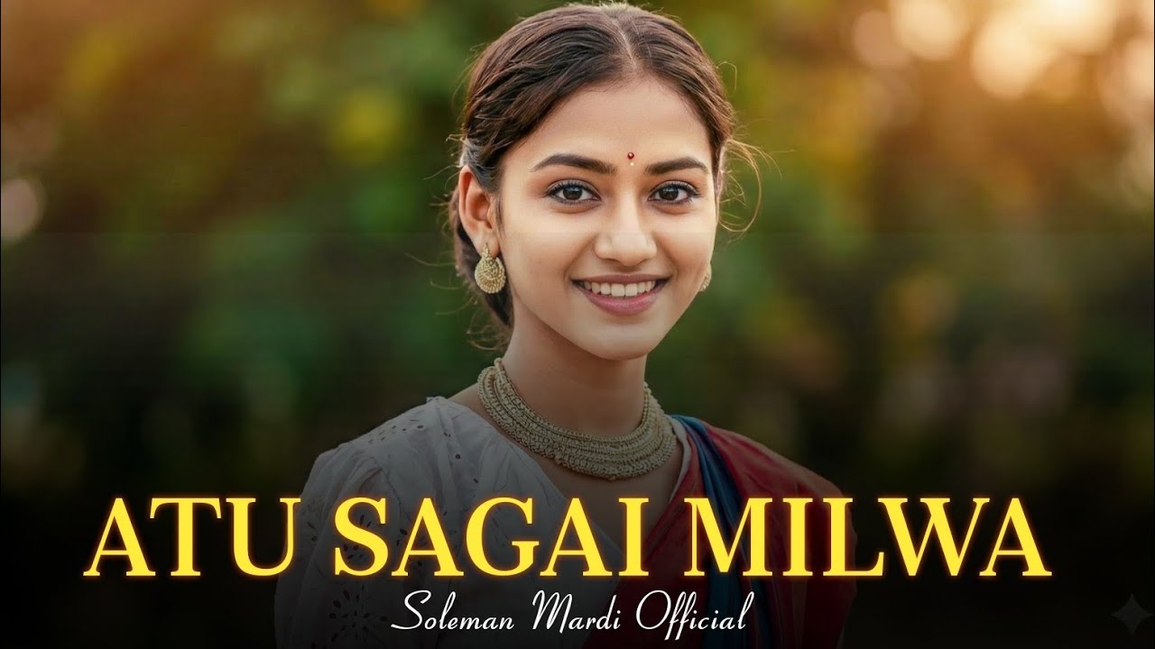 ATU SAGAI MILWA | NEW SANTALI ROMANTIC SONG #newsantalisong2026 #newsantalivideo2026 #santalisongs 