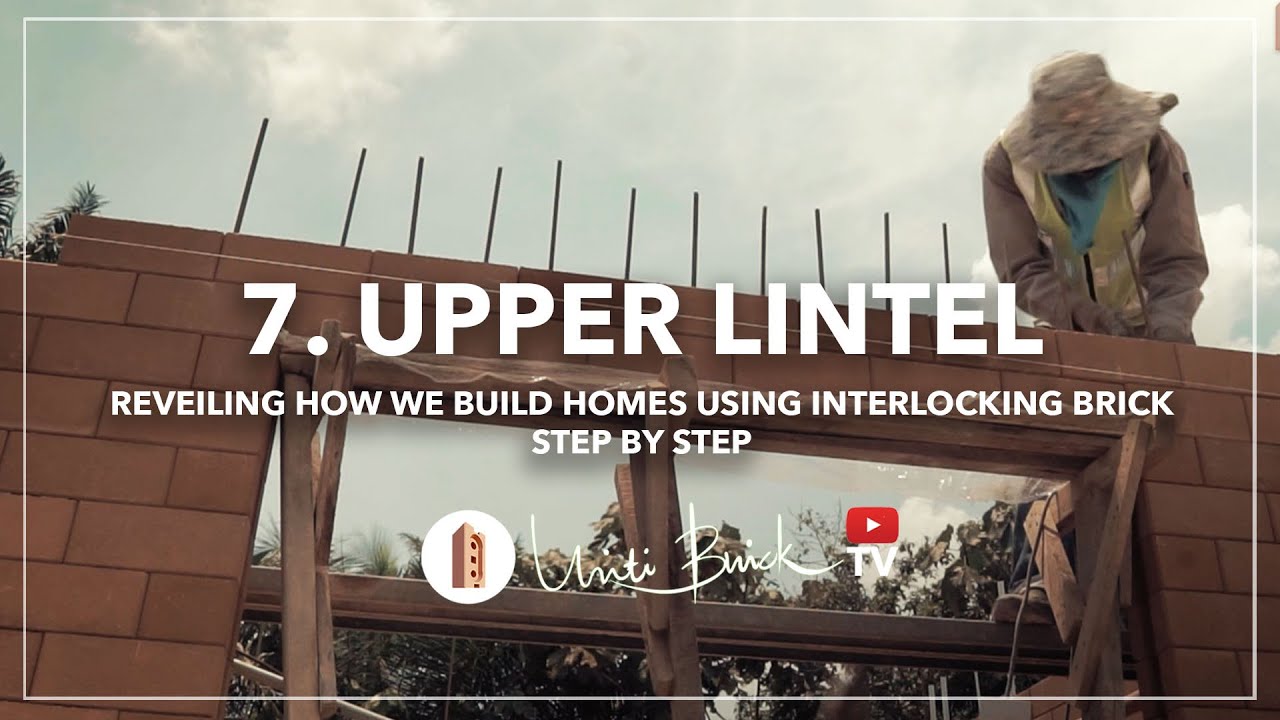 (Part 7 : Upper Lintel) How to install Interlocking Brick wall