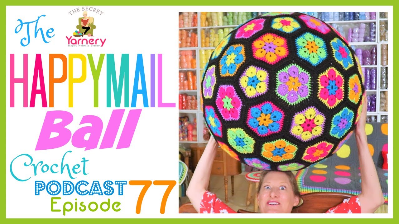 Happy Mail & Ball 💌 Подкаст о вязании крючком, выпуск 77 🌴 Секретная пряжа