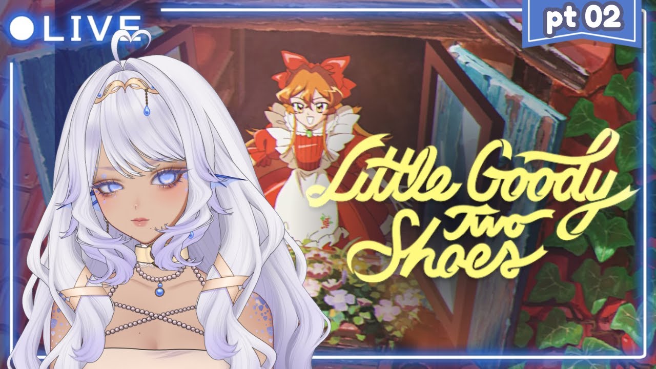 I DON'T KNOW WHO TO ROMANCE | Little Goody Two Shoes PART 2 | 【Mayari | Vtuber】
