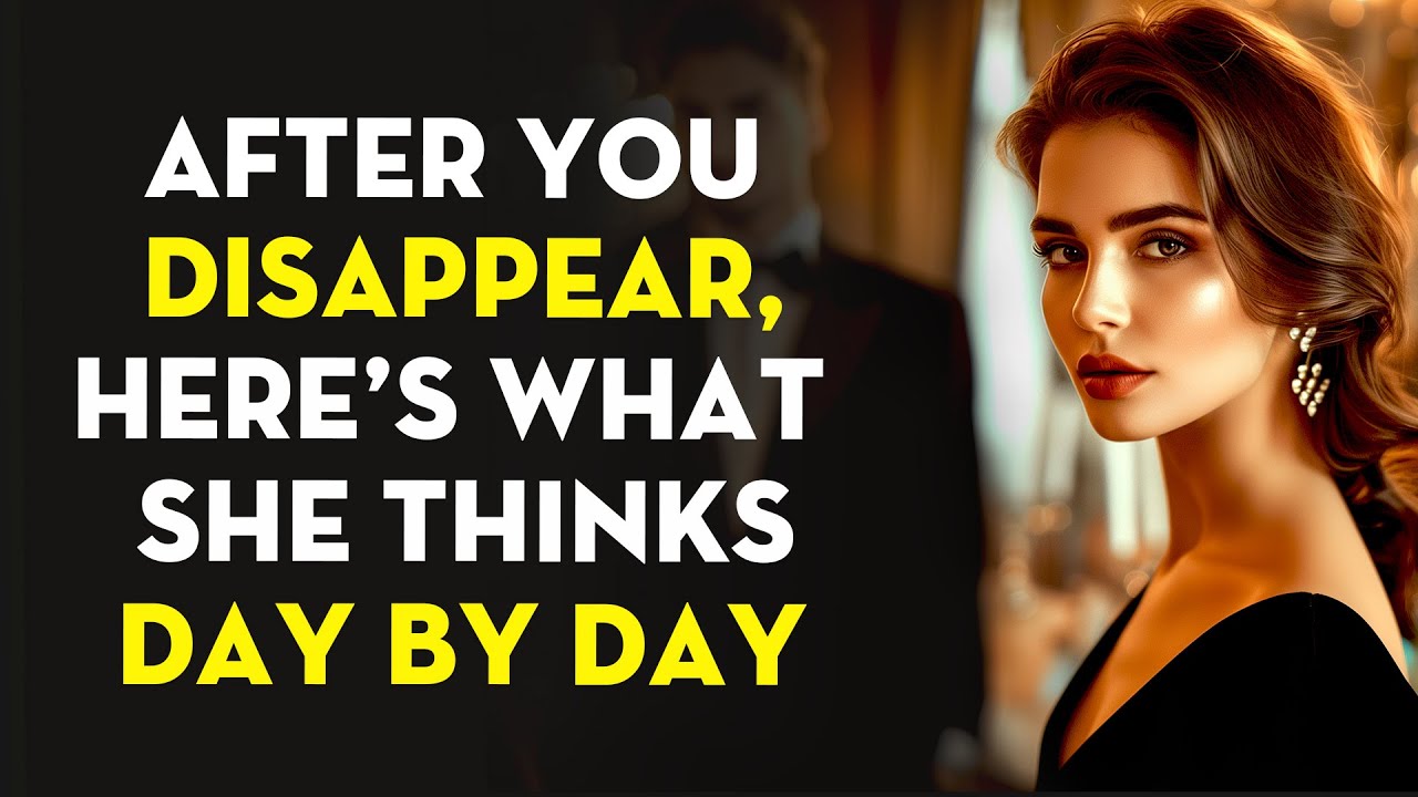 What She Thinks Day by Day After You Disappear | Stoicism - Stoic Legend