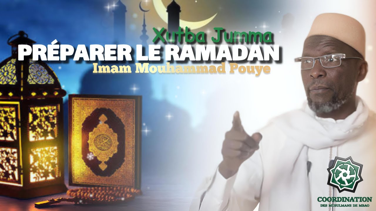 Xutba Jumma | Imam Mouhammad Pouye: Comment préparer le Ramadan