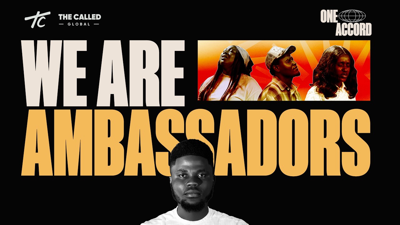 WE ARE AMBASSADORS | ONE ACCORD ABUJA | 21ST DECEMBER 2025 | THE CALLED GLOBAL