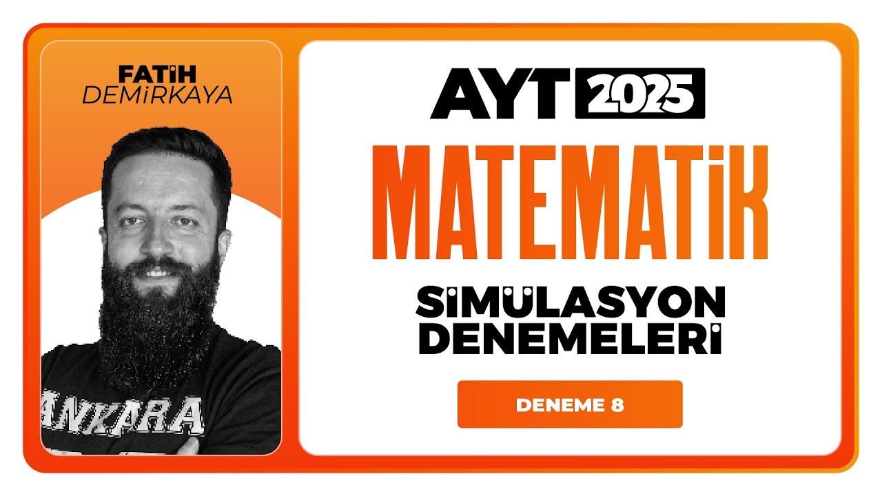 AYT 3D Matematik Simülasyon Denemeleri Deneme 08 Soru Çözümleri |   Fatih Demirkaya