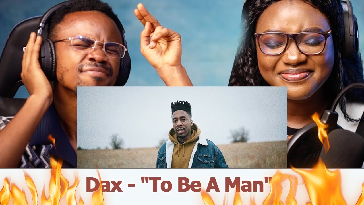Dax - To Be A Man - What A Powerful Message! FIRST TIME REACTION