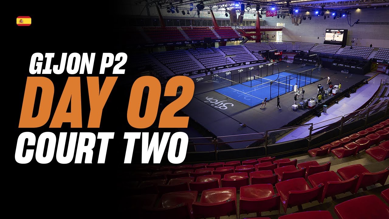 (Replay) Gijon Premier Padel P2: Court 2 (🇪🇸) (February 27th)