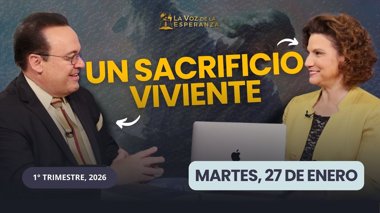 Martes, Enero 27 | Un Sacrificio Viviente | Escuela Sabática 2026