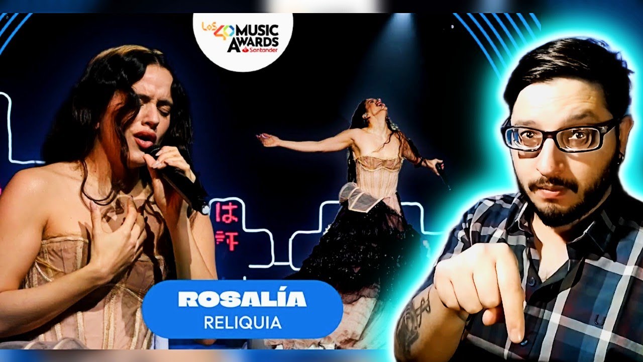 Reacciono a ella ROSALÍA - ‘Reliquia’ | En directo en LOS40 Music Awards 2025 @ROSALÍA