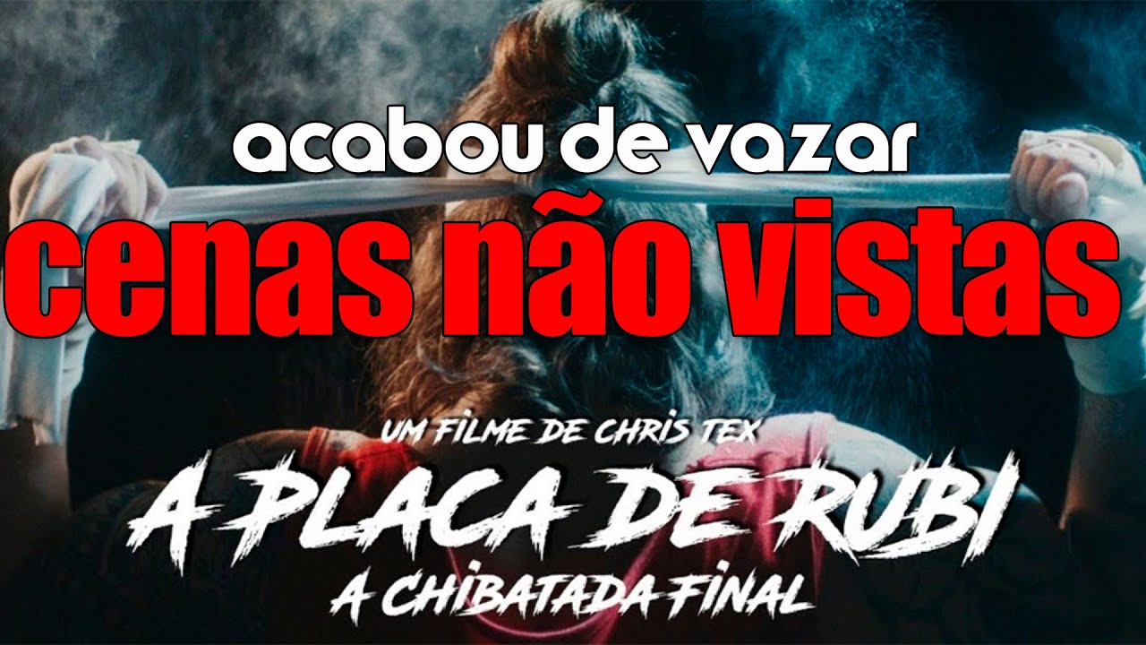A PLACA DE RUBI - A Chibatada Final (FILME COMPLETO)