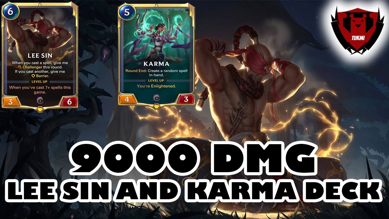 9000 DMG LEE SIN DECK WITH KARMA DECK | Deck + Gameplay | Legends of Runeterra Deck