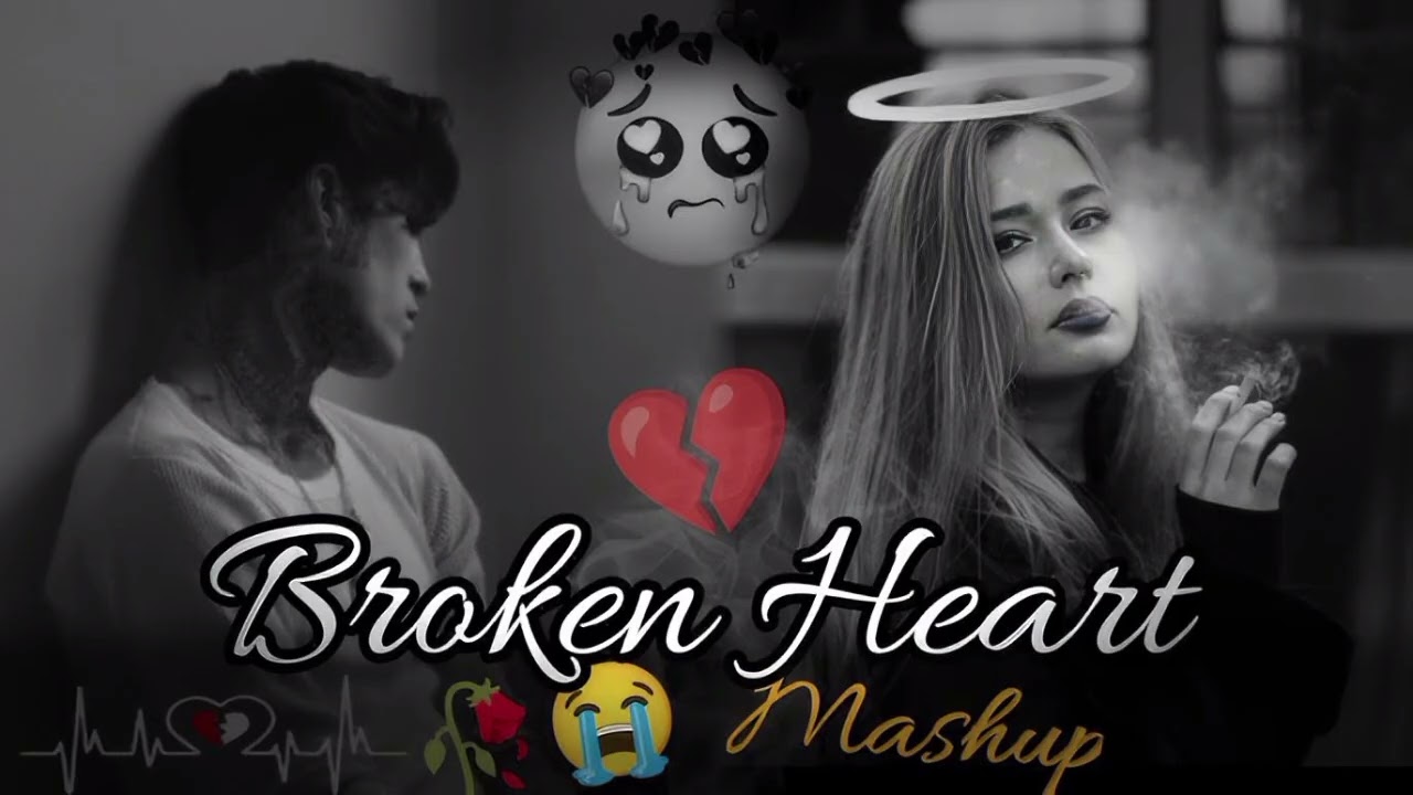 Heart Break Mashup 💓 | Sad Breakup Song | Hindi Lyrics| Just Feel.
