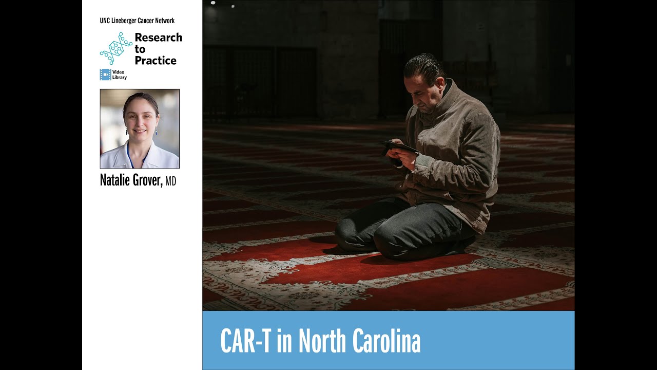 CAR-T in North Carolina - N. Grover - 20250827