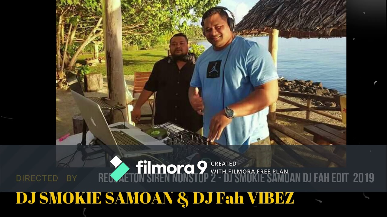 REGGAETON SIREN NONSTOP MIX 2   DJ SMOKIE SAMOAN & DJ FAH EDIT 2019
