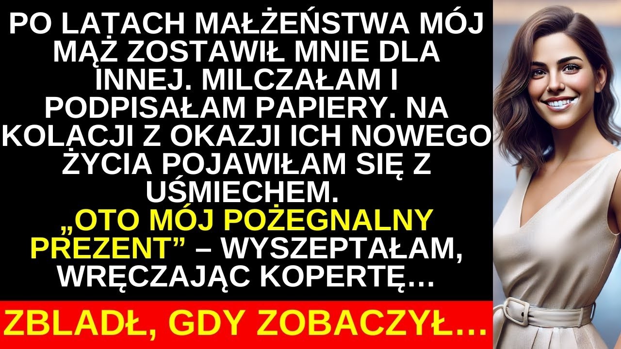 Po latach małżeństwa mąż mnie zdradził. Milczałam, podpisałam papiery i na kolacji wręczyłam kopertę