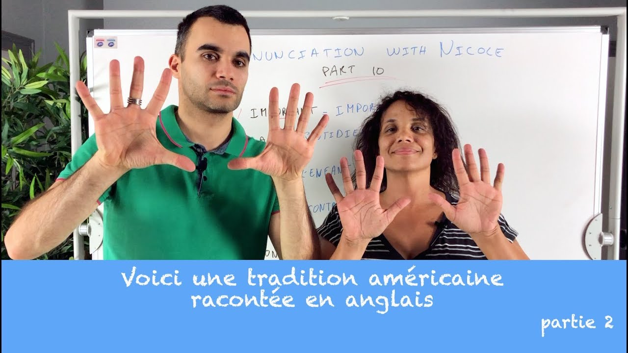 Voici une tradition américaine racontée en anglais - partie 3
