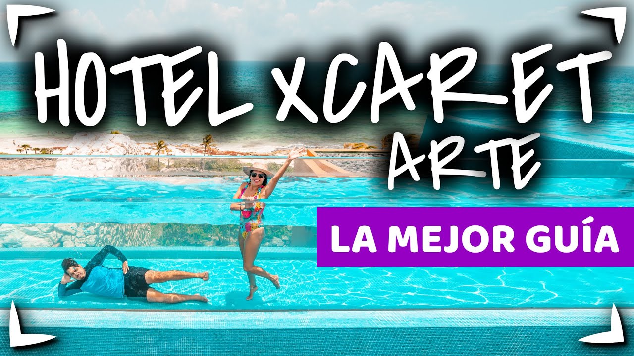 HOTEL XCARET ARTE Adultos ✅ PARQUES INCLUIDOS ►Mejor HOTEL XCARET MEXICO o ARTE 🍔ALL FUN INCLUSIVE