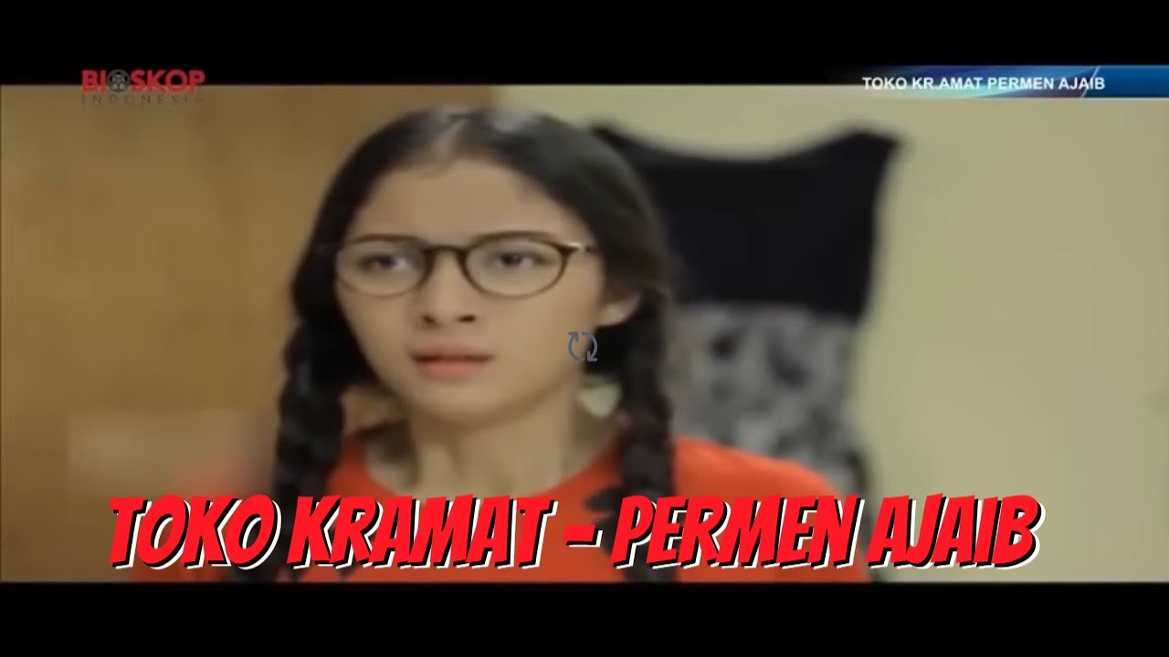 BIOSKOP INDONESIA - TOKO KRAMAT - PERMEN AJAIB