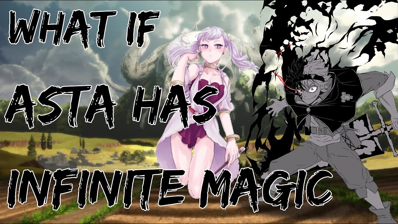 What If Asta has Infinite Magic