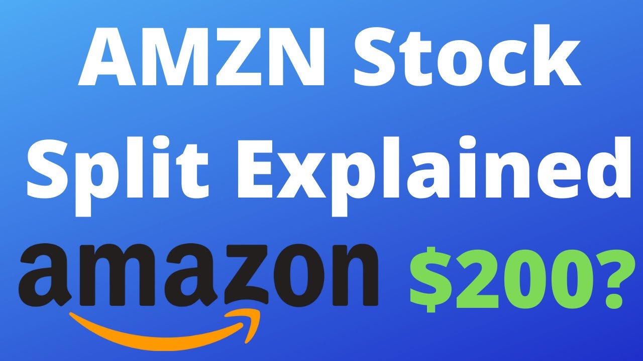 Amazon Stock Split Explained - What Does It Mean?