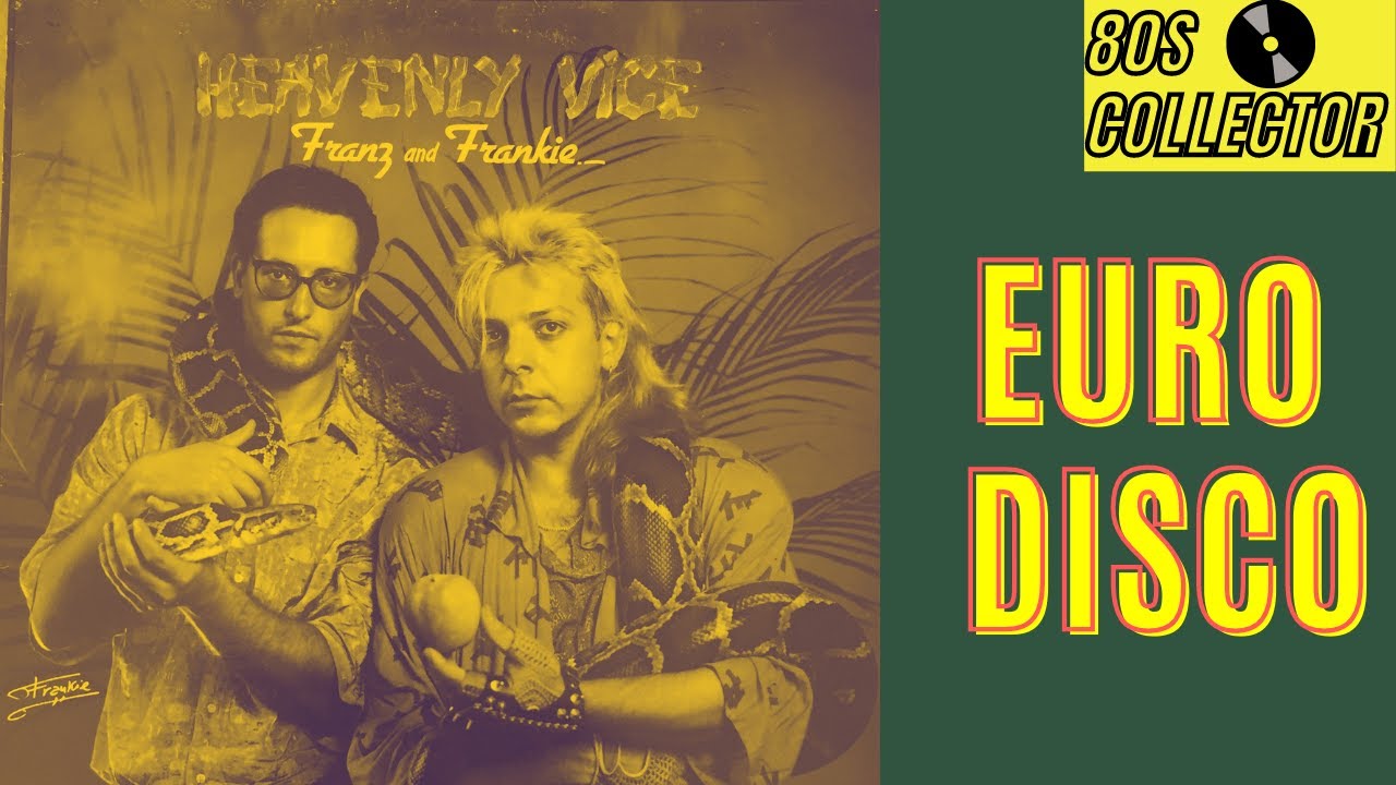 Franz And Frankie - Heavenly Vice (Euro Disco)