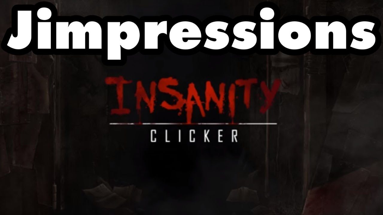 INSANITY CLICKER - Another One Of These, Huh?