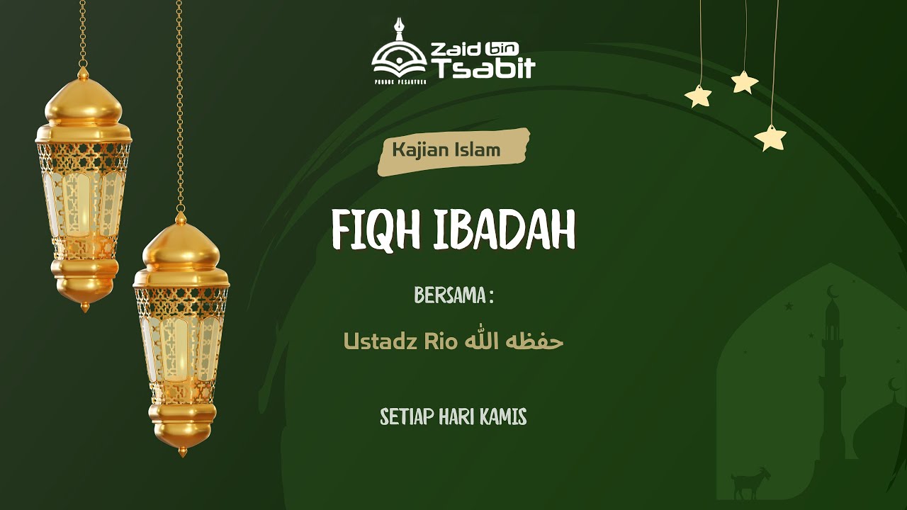 Kajian Fiqih Ibadah -  Ustadz Rio حفظه الله