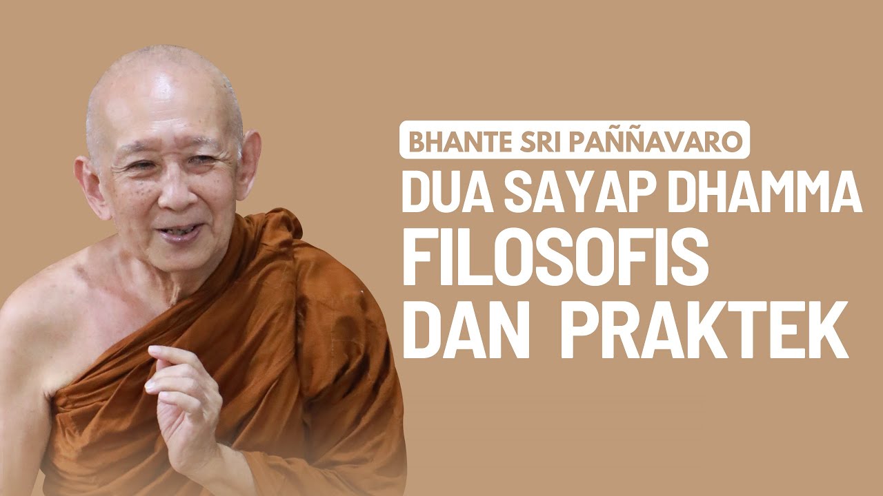 Ceramah Bhante Sri Pannavaro : Dua Sayap Dhamma, Filosofis dan Praktek