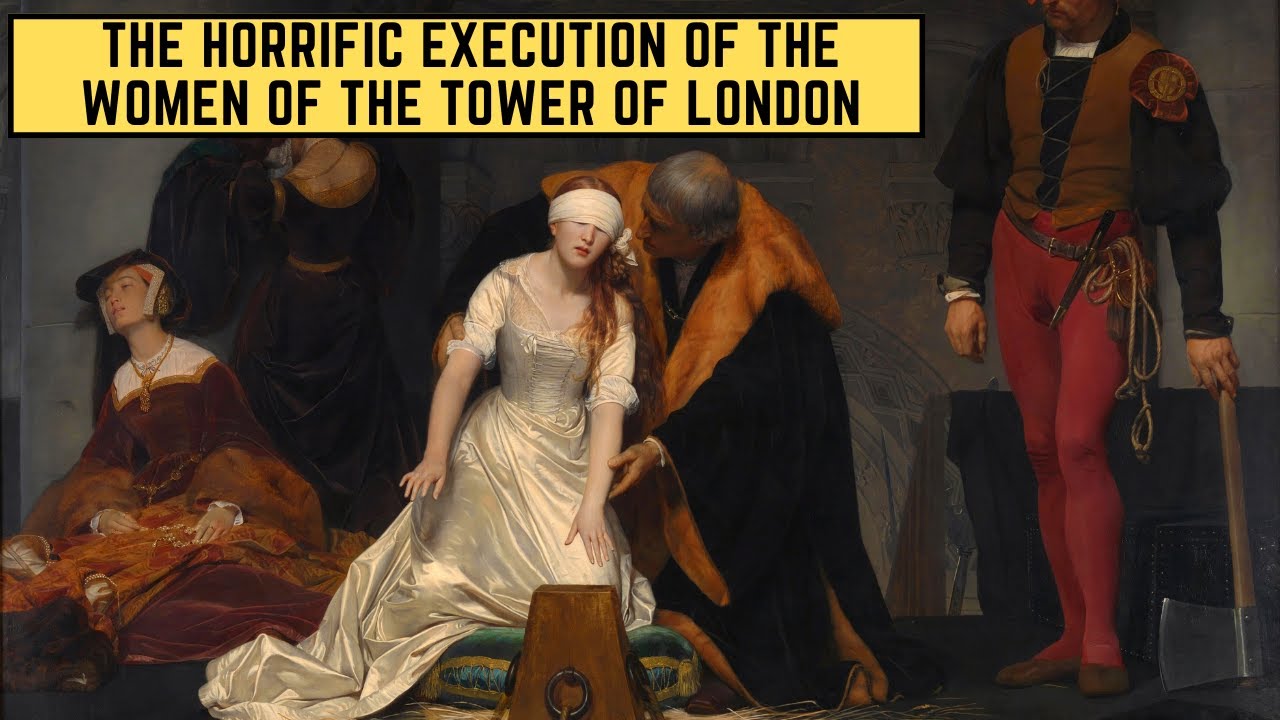 The HORRIFIC Execution Of The Women Of The Tower of London