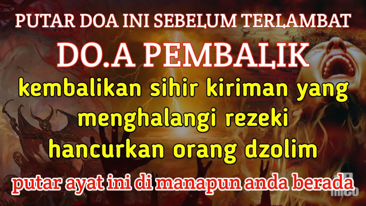 SEGERA PUTAR AYAT INI !! Agar Orang Yg Dzolim Padamu Terkena Karma Dan Azab Dari Allah