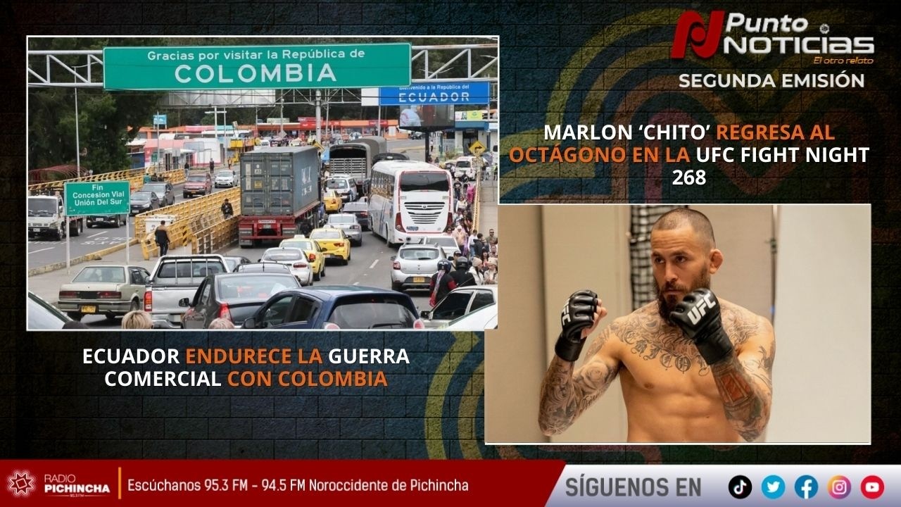 🔴 EN VIVO /  Ecuador endurece la guerra comercial con Colombia