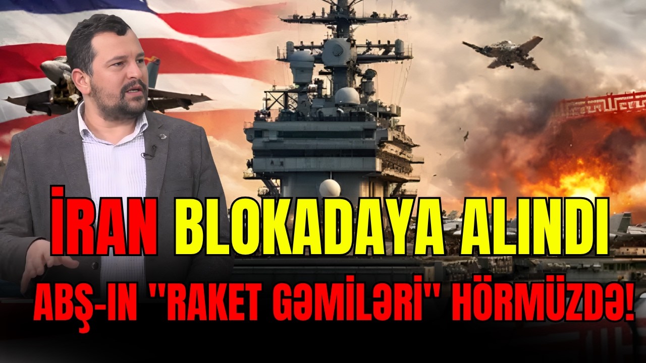 TƏCİLİ: İran blokadaya alındı. ABŞ-ın 