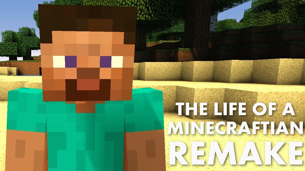 The Life of a Minecraftian - Remake (A Minecraft Machinima)