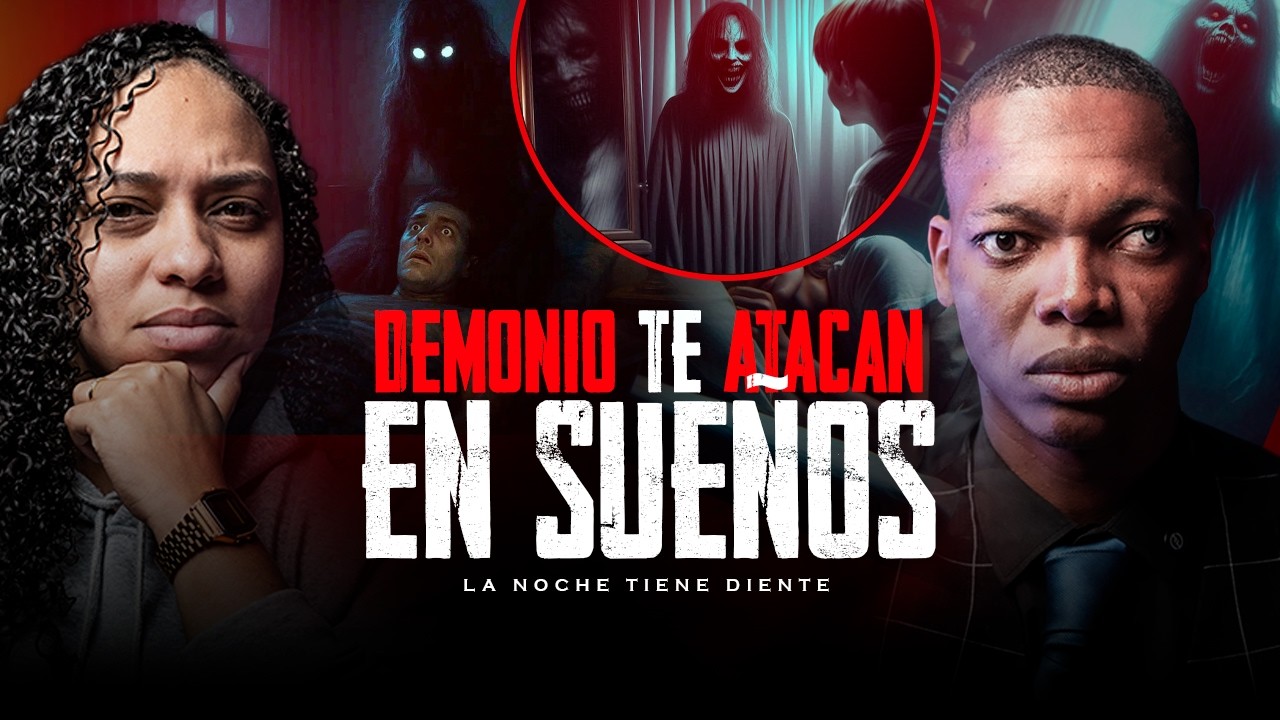 LOS DEMONIOS TE ESTÁN ATACANDO EN SUEÑOS