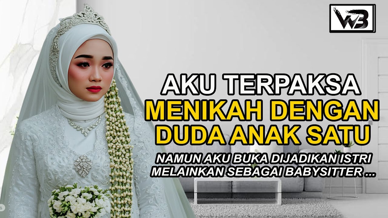 Aku Terpaksa Menikah Dengan Duda Anak Satu Tapi Bukan Dijadikan Istri  Tapi BabySitter#drama #novel