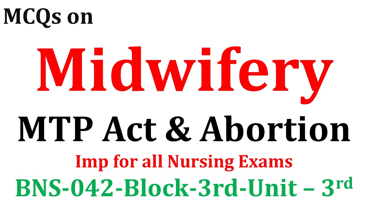 MCQs on Midwifery  2020-2021 Exams|MCQs Abortion & MTP Act || Imp for all Nursing exams of 2020-2021