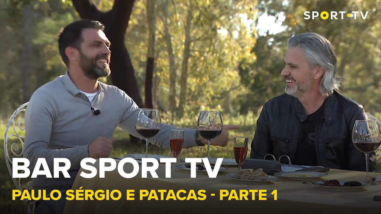 BAR SPORT TV com Paulo Sérgio e Patacas - Parte 1 | SPORT TV