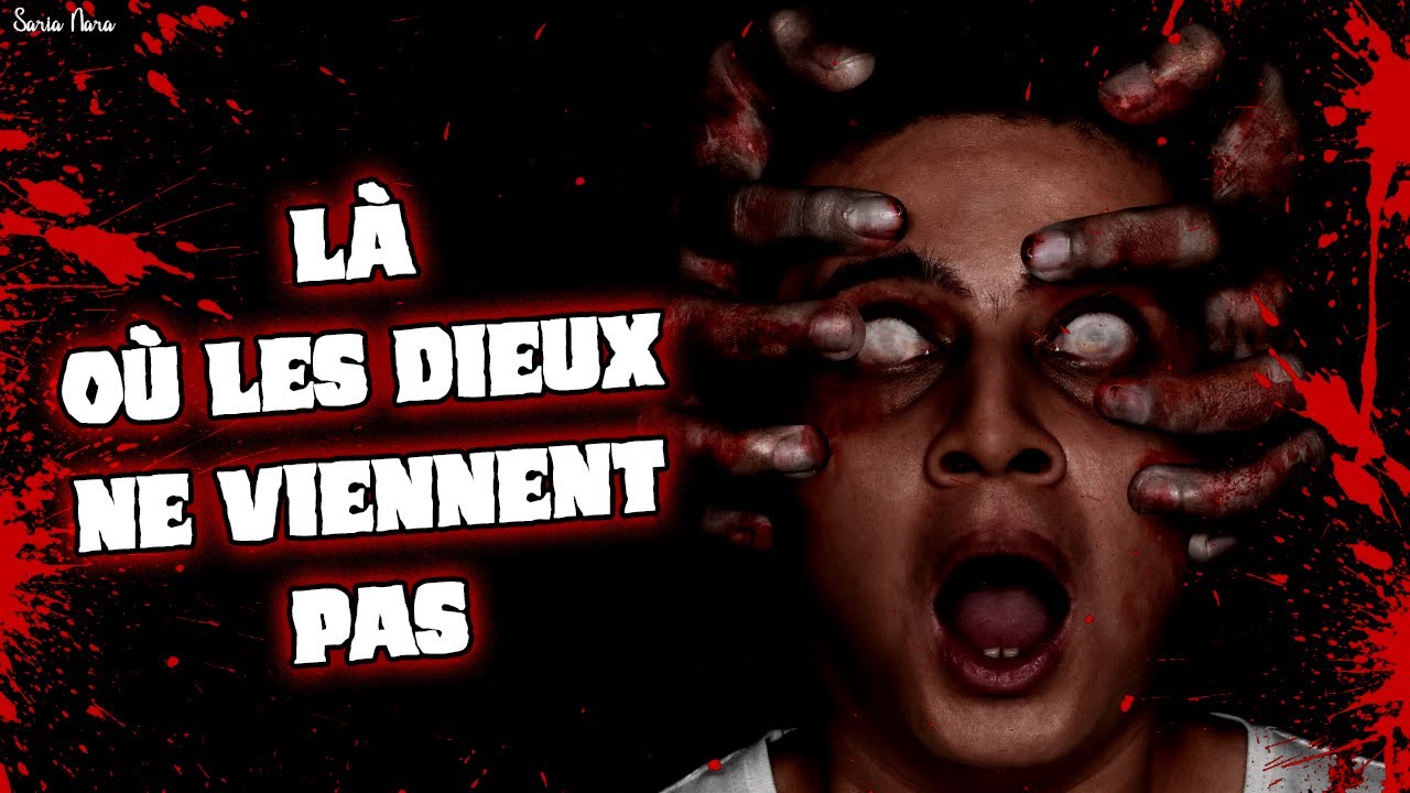 HISTOIRE HORRIFIQUE [FR] - Là où les Dieux ne viennent pas !
