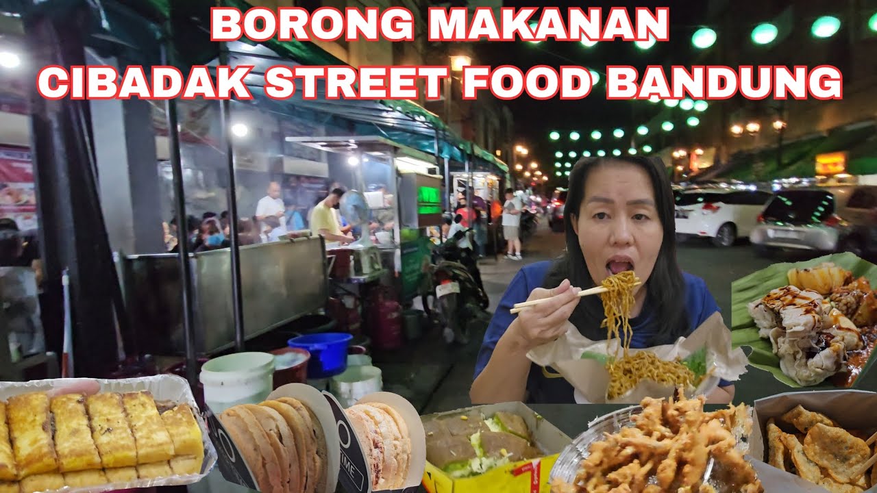 CIBADAK STREET FOOD BANDUNG || Hunting Makanan Enak Sampai Borong Jajanan di Pasar Malam || Part 2
