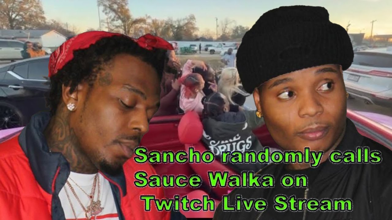 Sancho Saucey calls Sauce Walka while live streaming MLK DayOn Twitch 