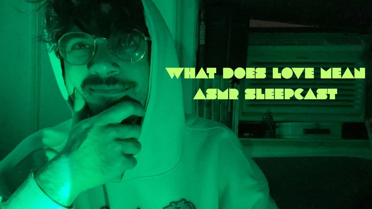 What Does Love Mean? | ASMR SleepCast Ep. 1